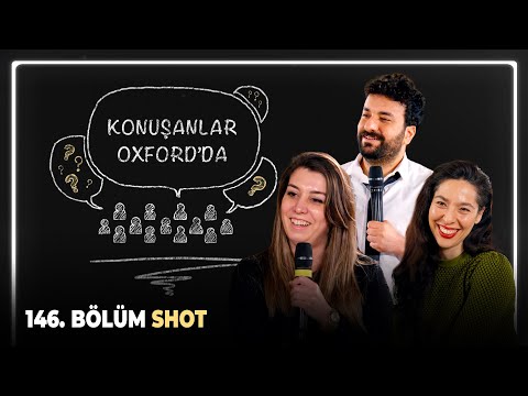 Konuşanlar 146. Bölüm Oxford Özel Bölüm