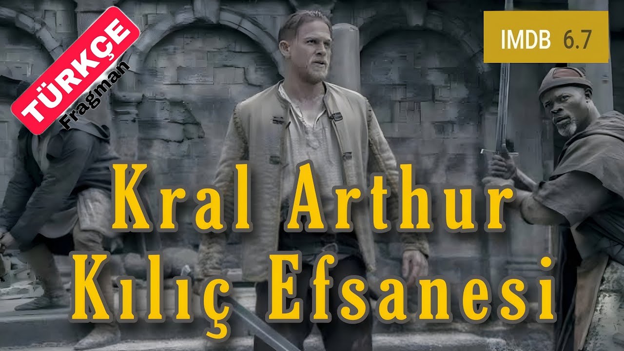 Kral Arthur Kılıç Efsanesi ( 2017-Aksiyon Fantastik )