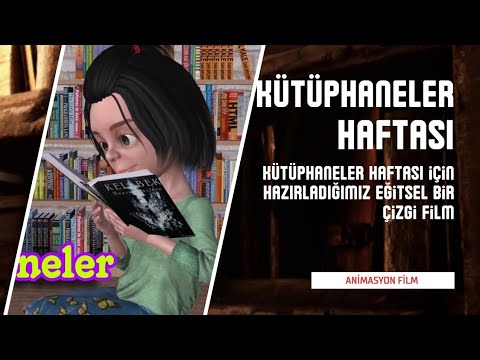 KÜTÜPHANELER HAFTASI (Çizgi Film)