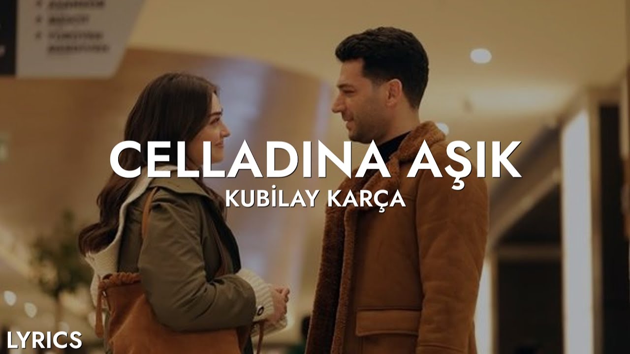 Kubilay Karça - Celladına Aşık (Sözleri)