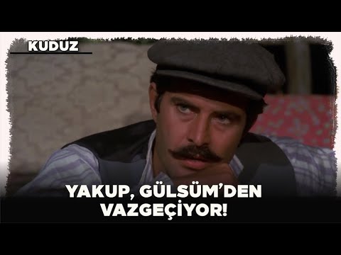 Kuduz | Yakup, Gülsüm'den Vazgeçiyor!