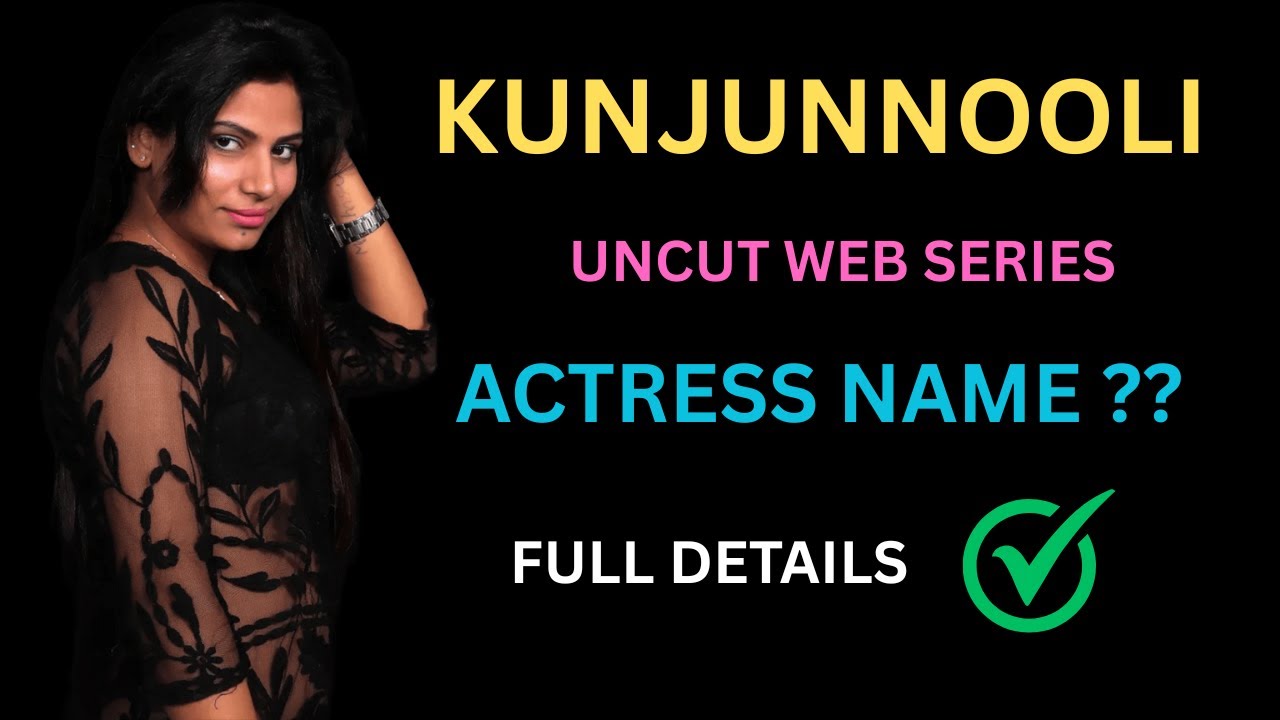 KUNJUNNOOLI UNCUT WEB SERIES ACTRESS REAL NAME | SIGMA SERIES | LAKSHMI DEEPTHA | MOODX | NEONX