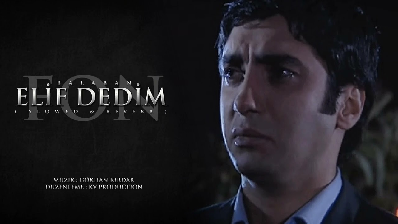Kurtlar Vadisi - Elif Dedim Fon ( Balaban ) - ( Slowed & Reverb ) HD