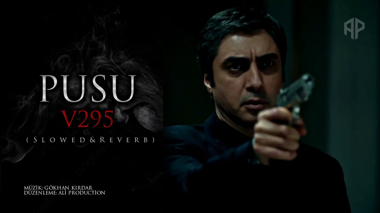 Kurtlar Vadisi - Pusu V295 Slowed&Reverb  | Ali Production