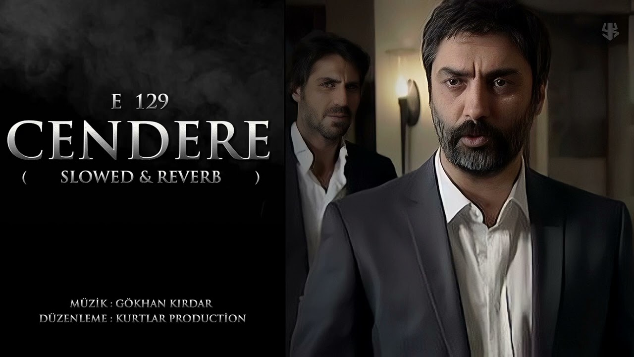 Kurtlar Vadisi Pusu | Cendere E 129 | ( Slowed & Reverb ) HD