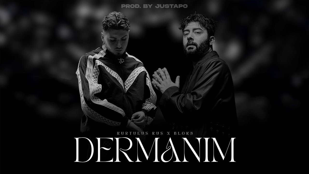 Kurtuluş Kuş X BLOK3 - DERMANIM (Prod. JustApo)