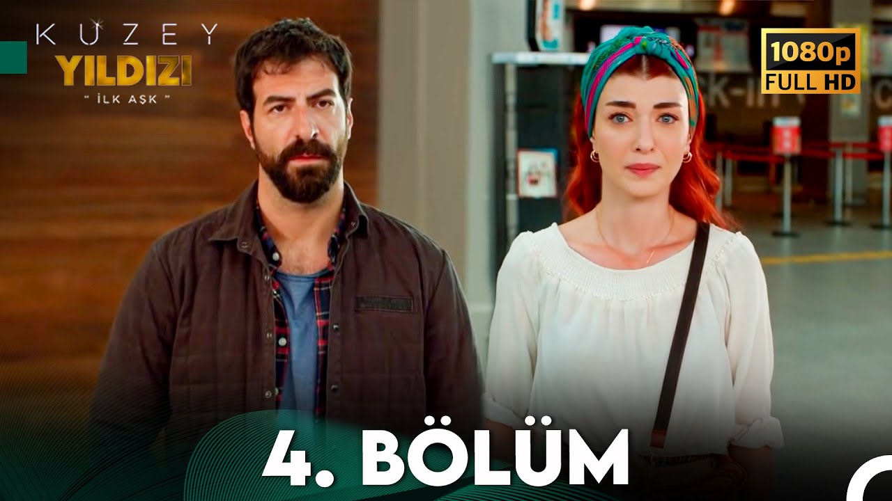 Kuzey Yıldızı İlk Aşk 4. Bölüm (Full HD)