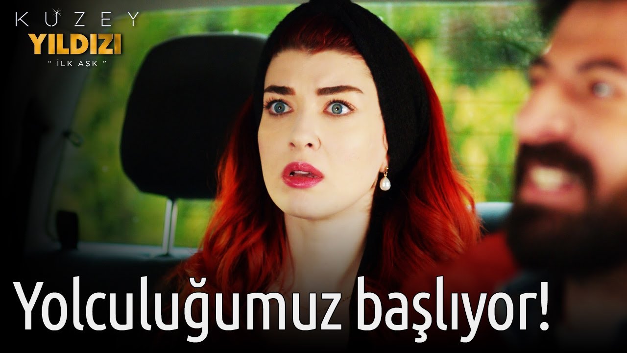 Kuzey Yıldızı İlk Aşk 56. Bölüm - Yolculuğumuz Başlıyor!