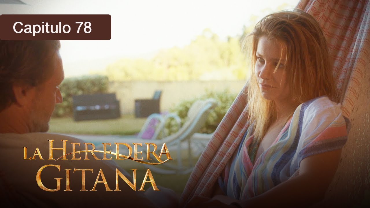 La Heredera Gitana - EP 78 - Un legado de pasión y misterio - Serie completa en español - HD