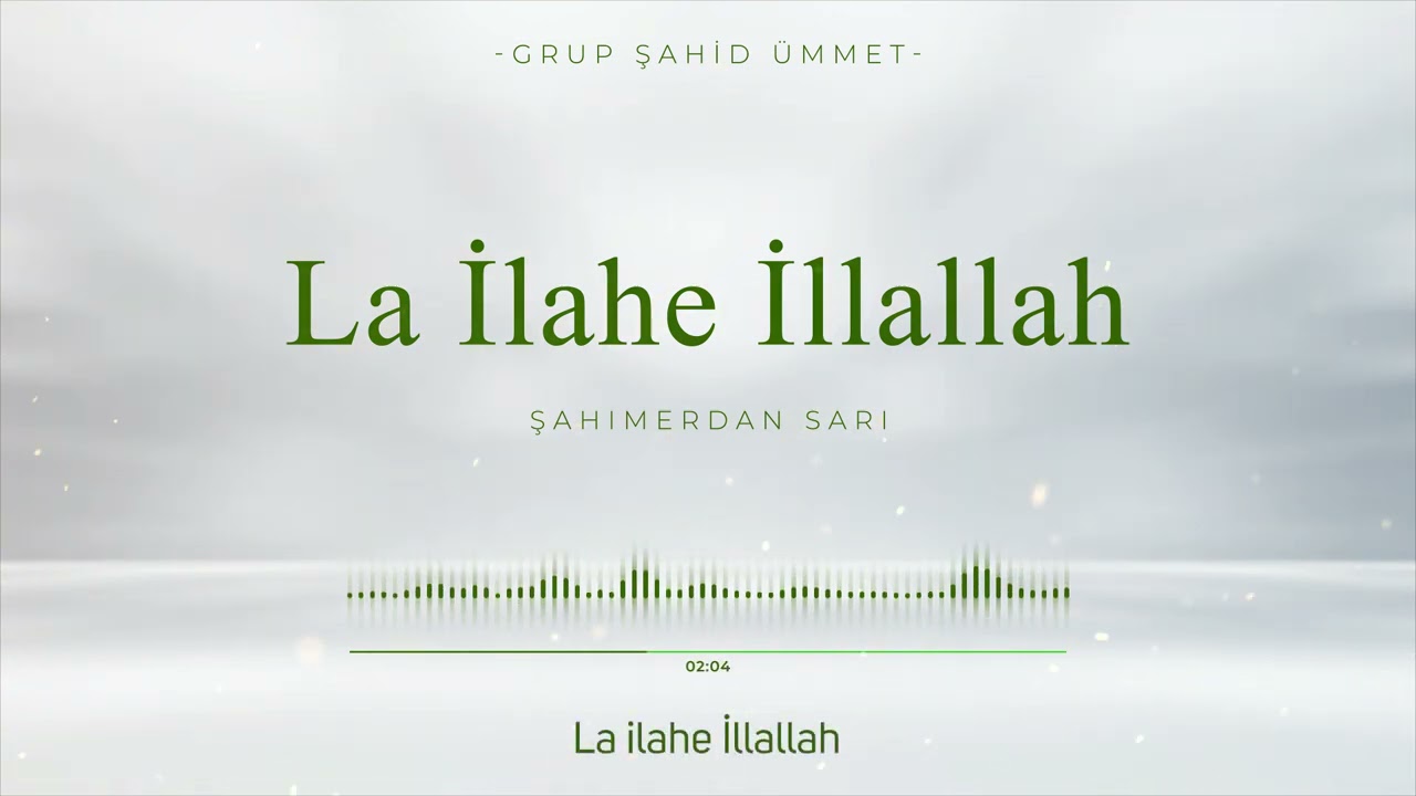 LA İLAHE İLLALLAH | GRUP ŞAHİD ÜMMET