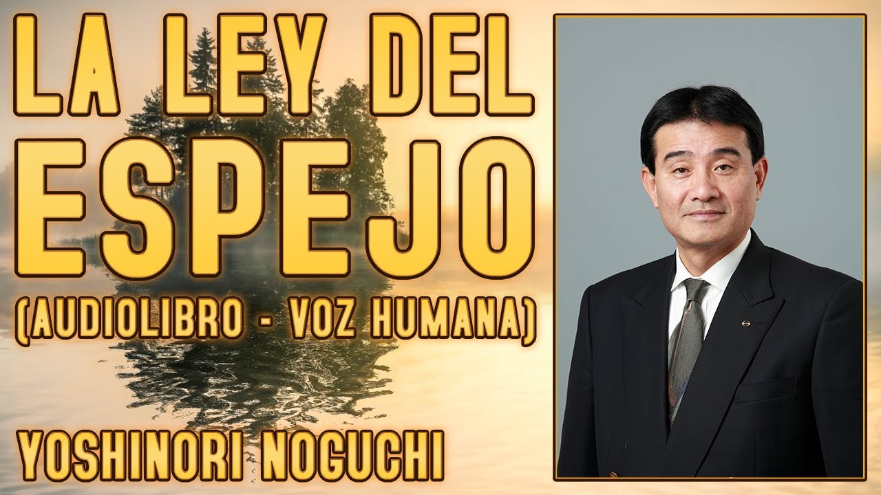 La ley del espejo, Yoshinori Noguchi (Audiolibro - Voz Humana)
