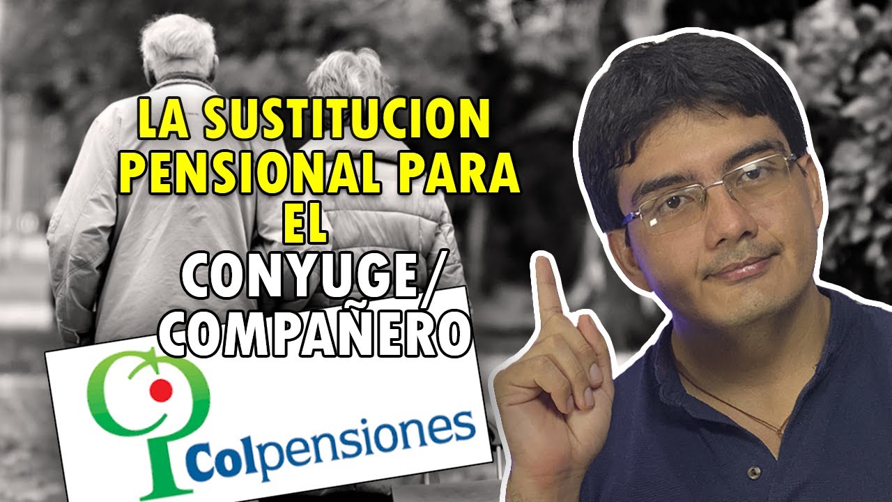 La sustitución pensional para el cónyuge y compañero permanente