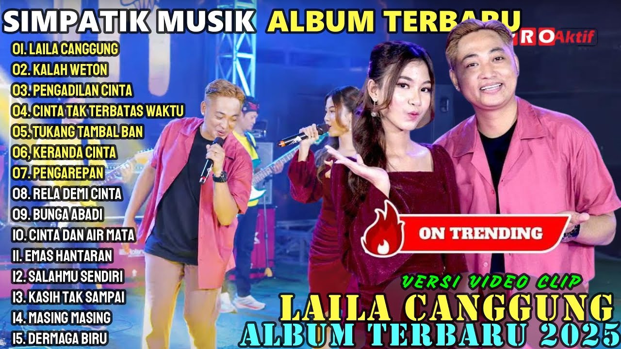 LAILA CANGGUNG - KALAH WETON - PENGADILAN CINTA || SIMPATIK MUSIK FULL ALBUM TERBARU 2025