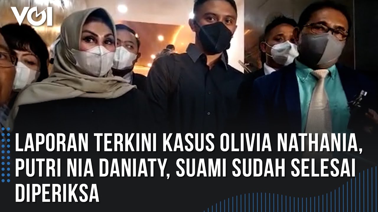 Laporan Terkini Kasus Olivia Nathania, Putri Nia Daniaty, Suami Sudah Selesai Diperiksa
