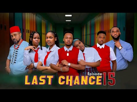 LAST CHANCE EPISODE 15