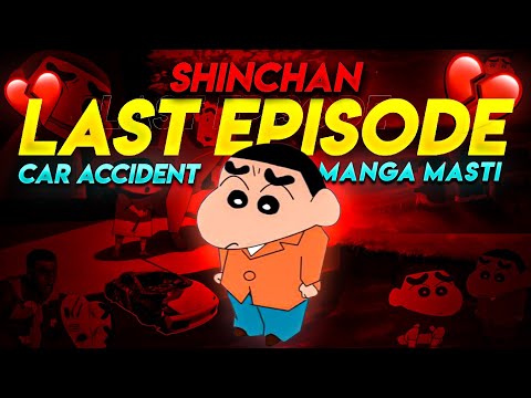 😱LAST EPISODE OF SHINCHAN | DEATH DUE TO CAR ACCIDENT 🥺| MANGA MASTI