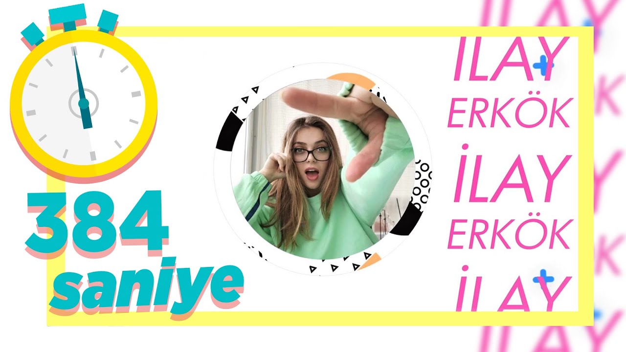 İlay Erkök'le 384 Saniye!