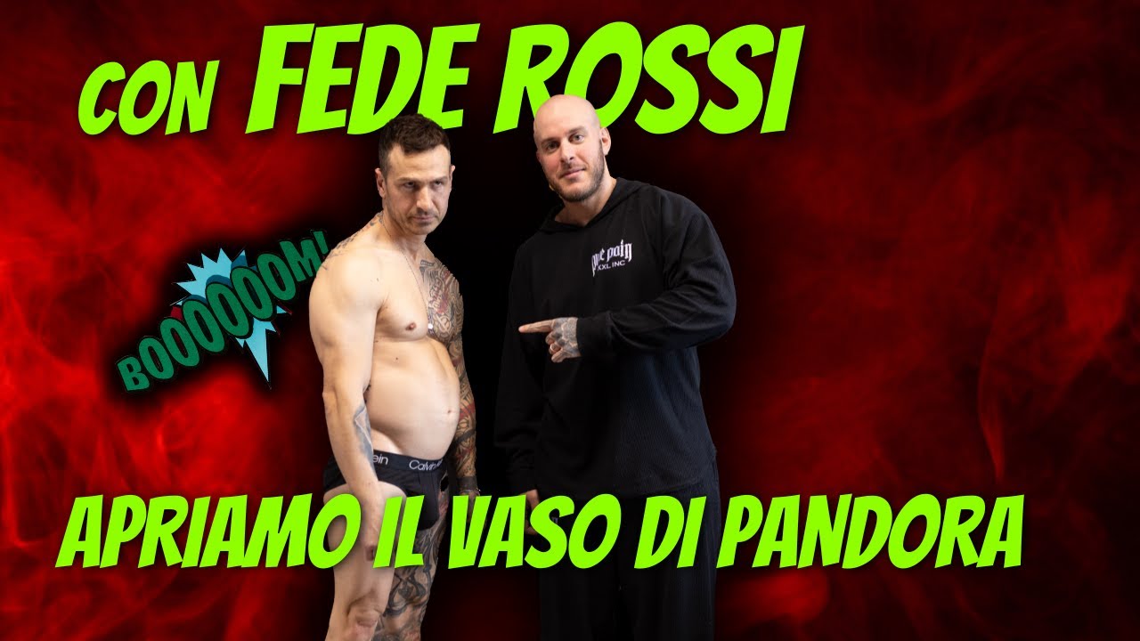 LE VERITA CHE NESSUNO AMMETTE CON FEDE ROSSI - PREPARAZIONI, SYNTHOL, E FITNESS ITALIANO