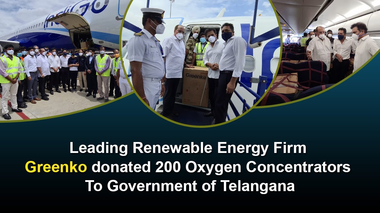 Leading Renewable Energy FirmGreenko donated 200 Oxygen ConcentratorsTo Government of Telangana