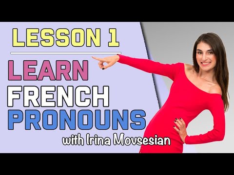 Learn FRENCH PRONOUNS with Irina Movsesian