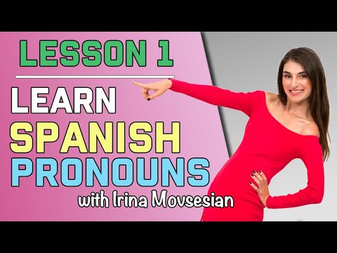 Learn SPANISH PRONOUNS with Irina Movsesian / Pronombres espanoles