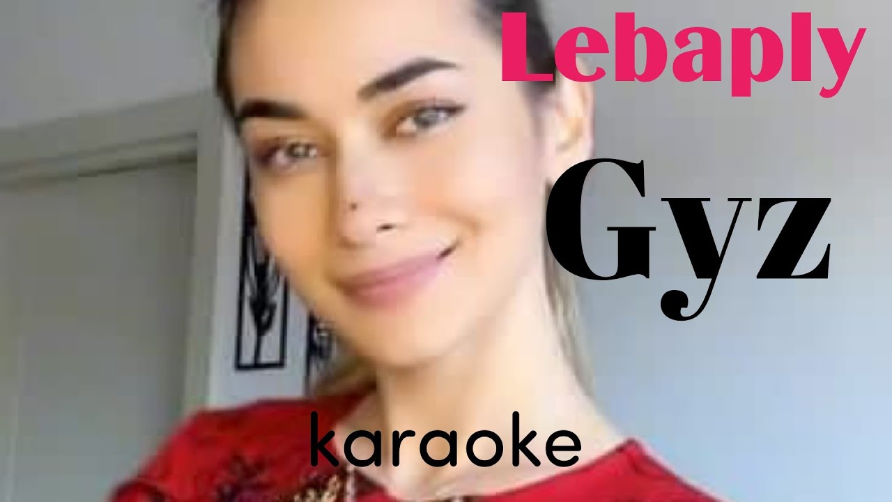 Lebaply Gyz turkmen karaoke