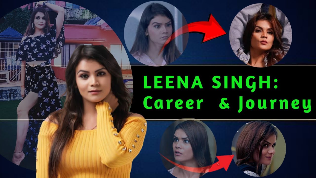 Leena Singh - Detailed Journey and Career