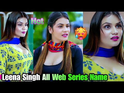 Leena Singh All Hot Web Series Name || Leena Singh all web series name List
