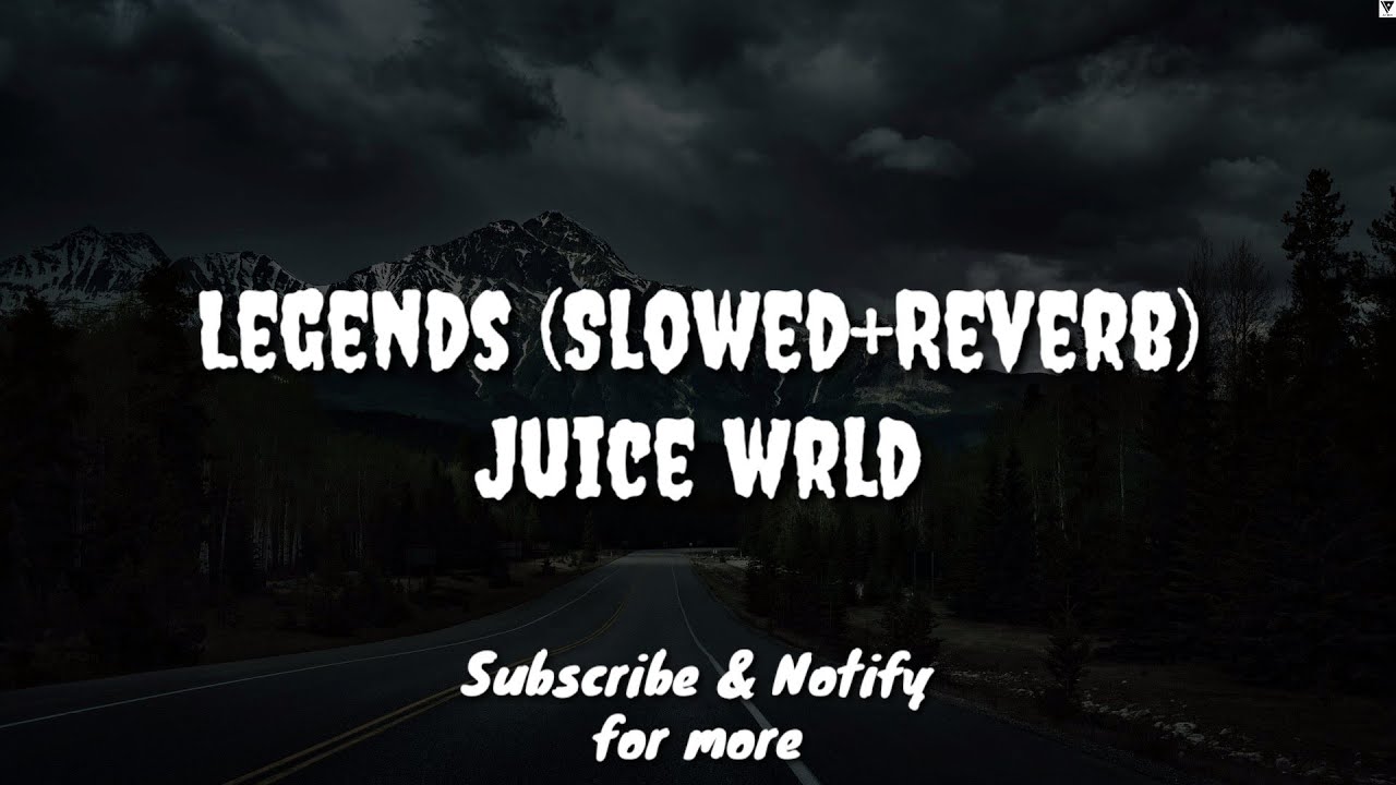 Legends (Slowed+Reverb+Lyric) - Juice Wrld