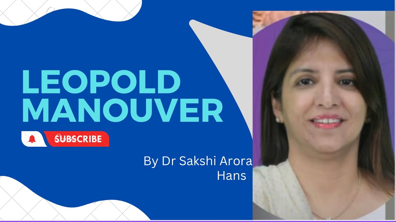 Leopold Maneuvers - By Dr Sakshi Arora Hans