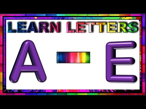 Letter Recognition and Identification- Part One: Learn Letters A to E