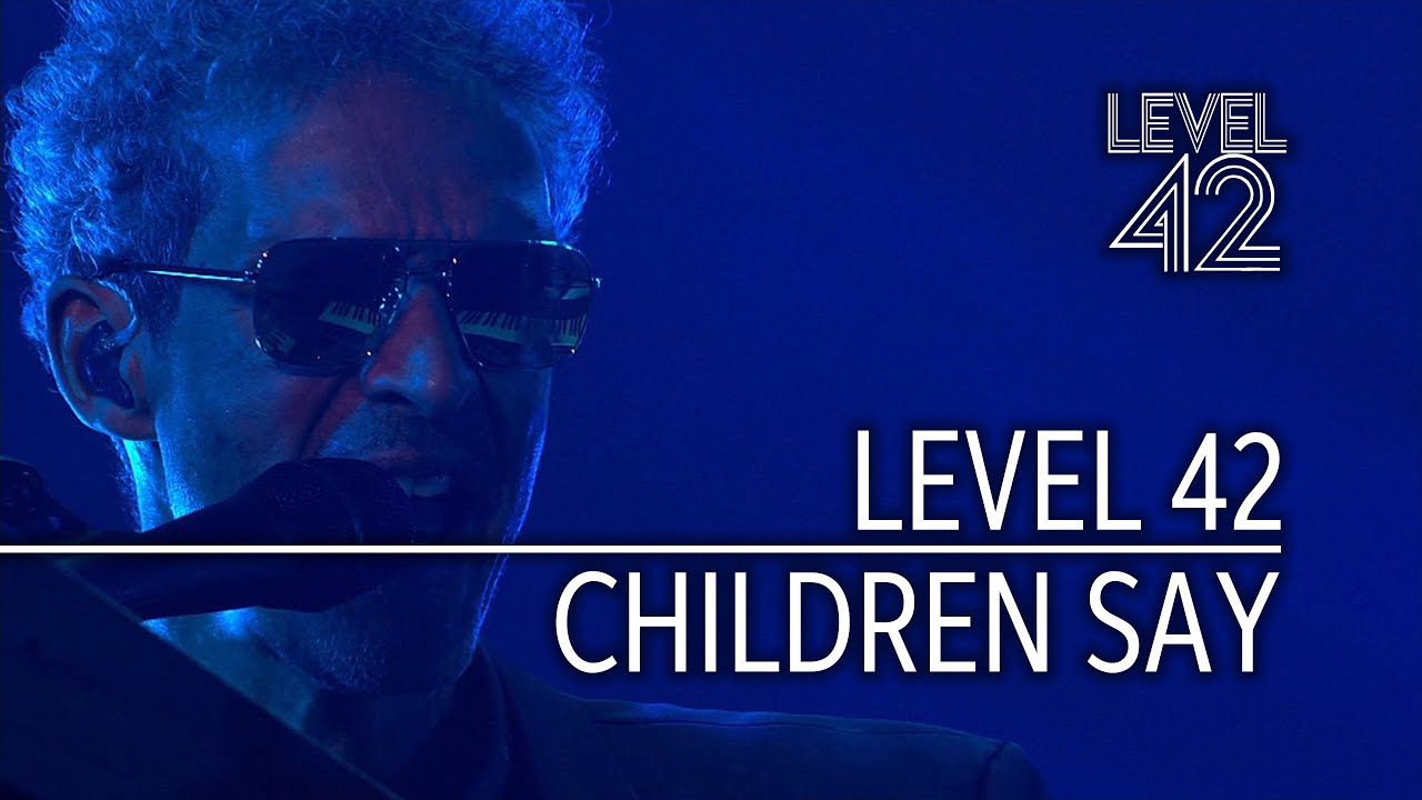 Level 42 - Children Say (Live at Leverkusener Jazztagen - 2022) 4K