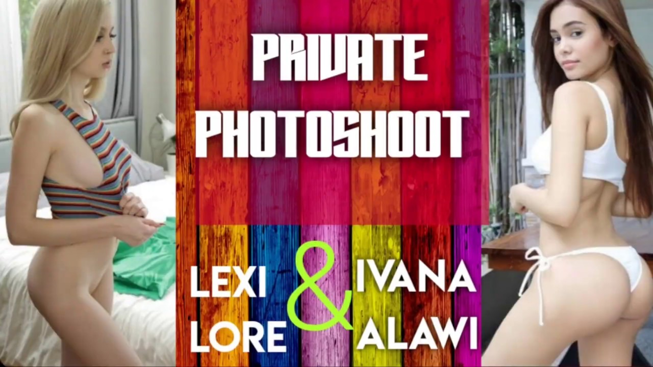 LEXI LORE AND IVANA ALAWI