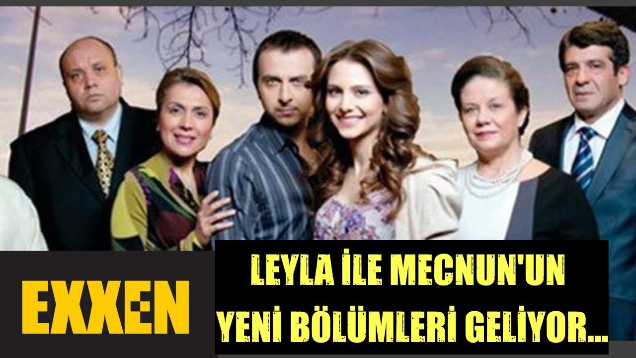 LEYLA İLE MECNUN YENİ BÖLÜMLERİ İLE EXXEN'DE! (Leyla ile Mecnun Ne Zaman?)