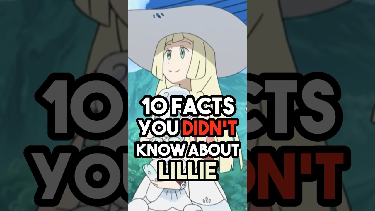 Lillie Pokémon Facts YOU DIDN’T KNOW 🤍 #shorts #pokemon #anime