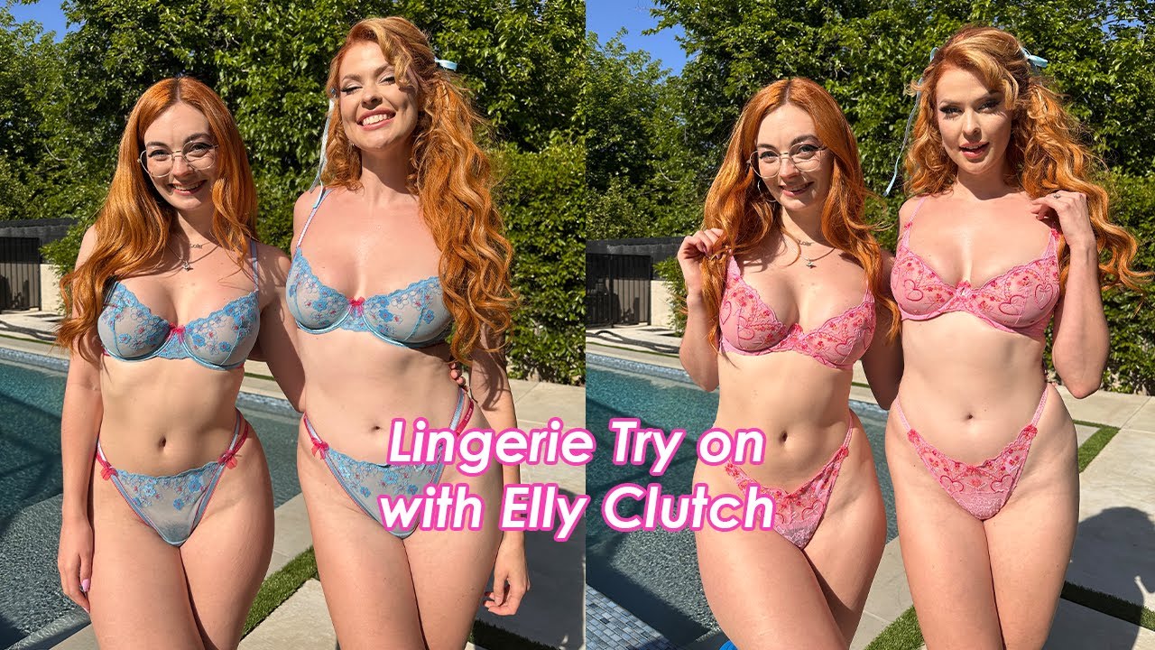 Lingerie Try on with Elly Clutch