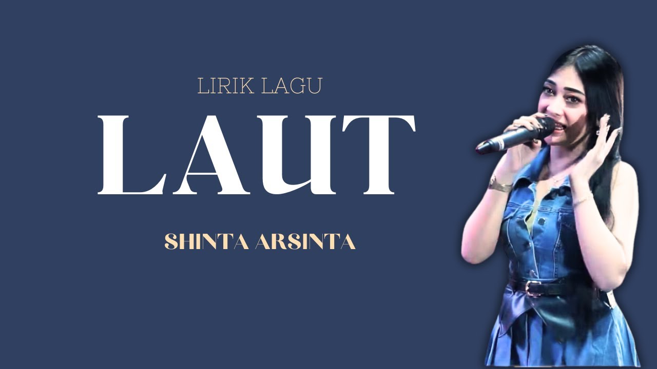LIRIK LAGU - LAUT - SHINTA ARSINTA - TERBARU