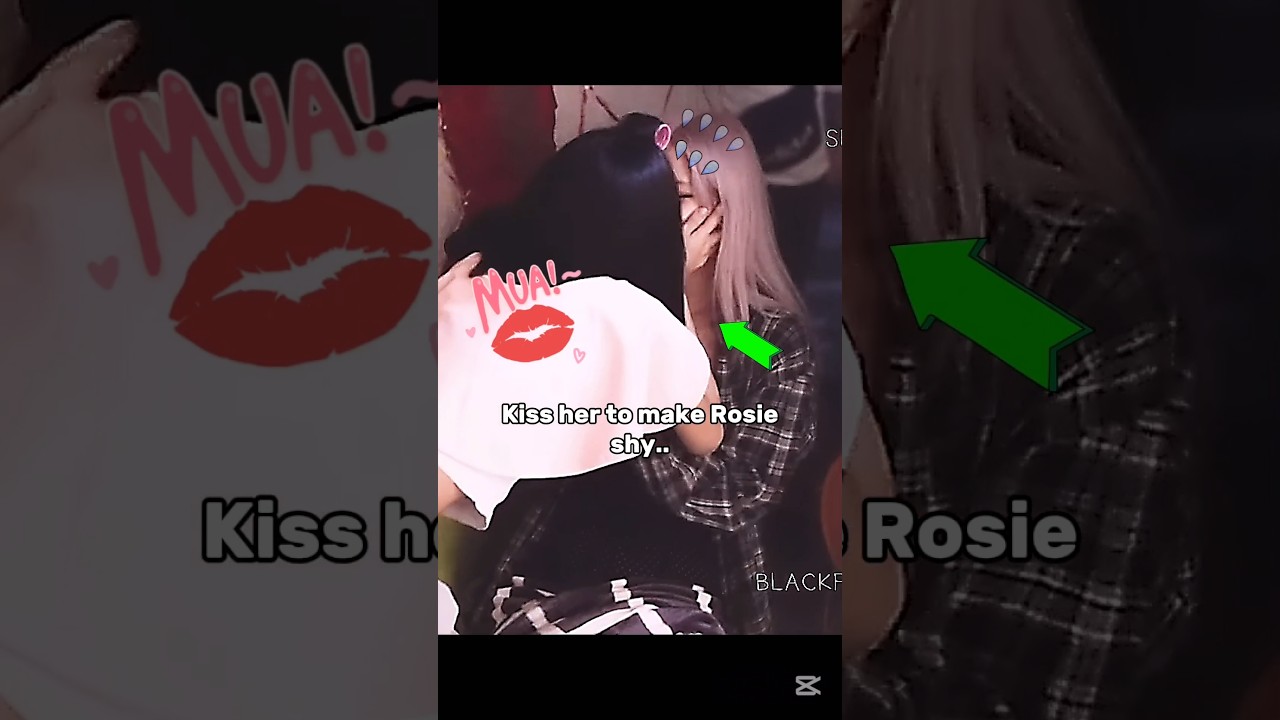 Lisa kisses Rosie #blackpink #jisoo #rose #jennie #lisa #fyp