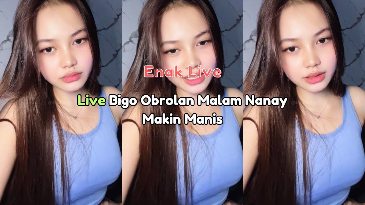 Live Bigo Obrolan Malam Nanay Makin Manis