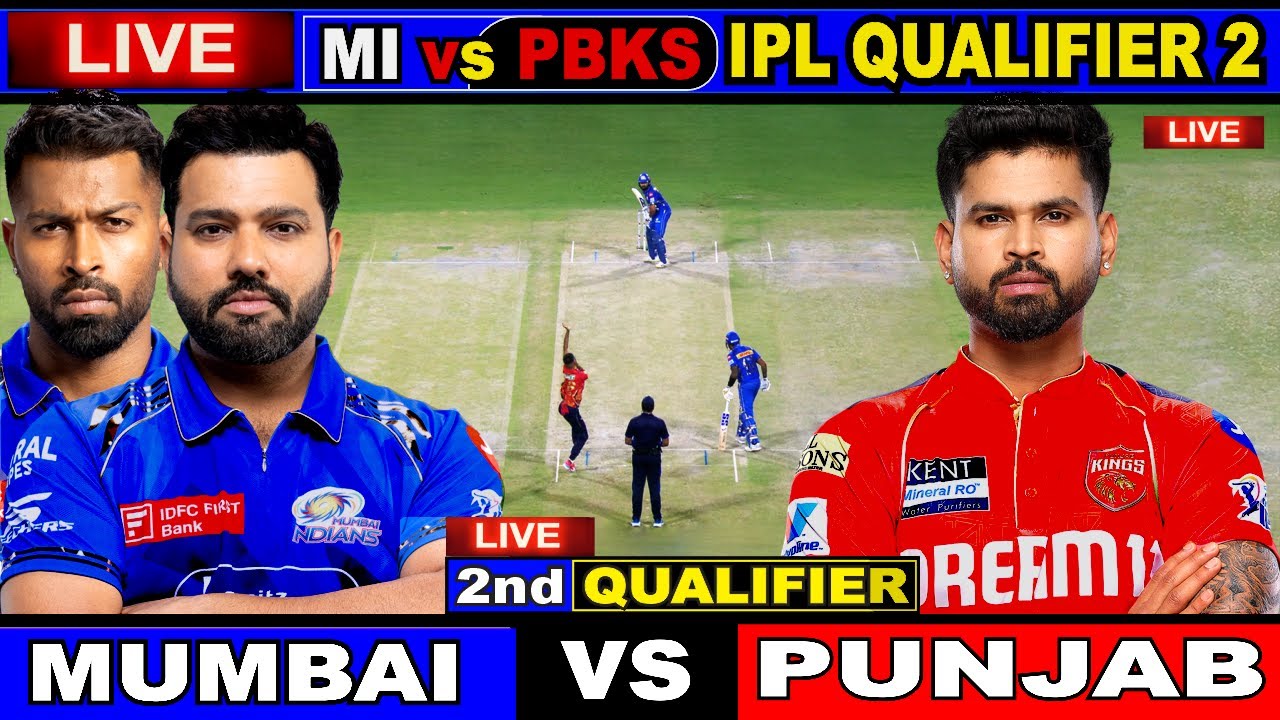 🔴LIVE: Mumbai Indians vs Punjab Kings, Qualifier 2 Match - Live Cricket Score, Commentary