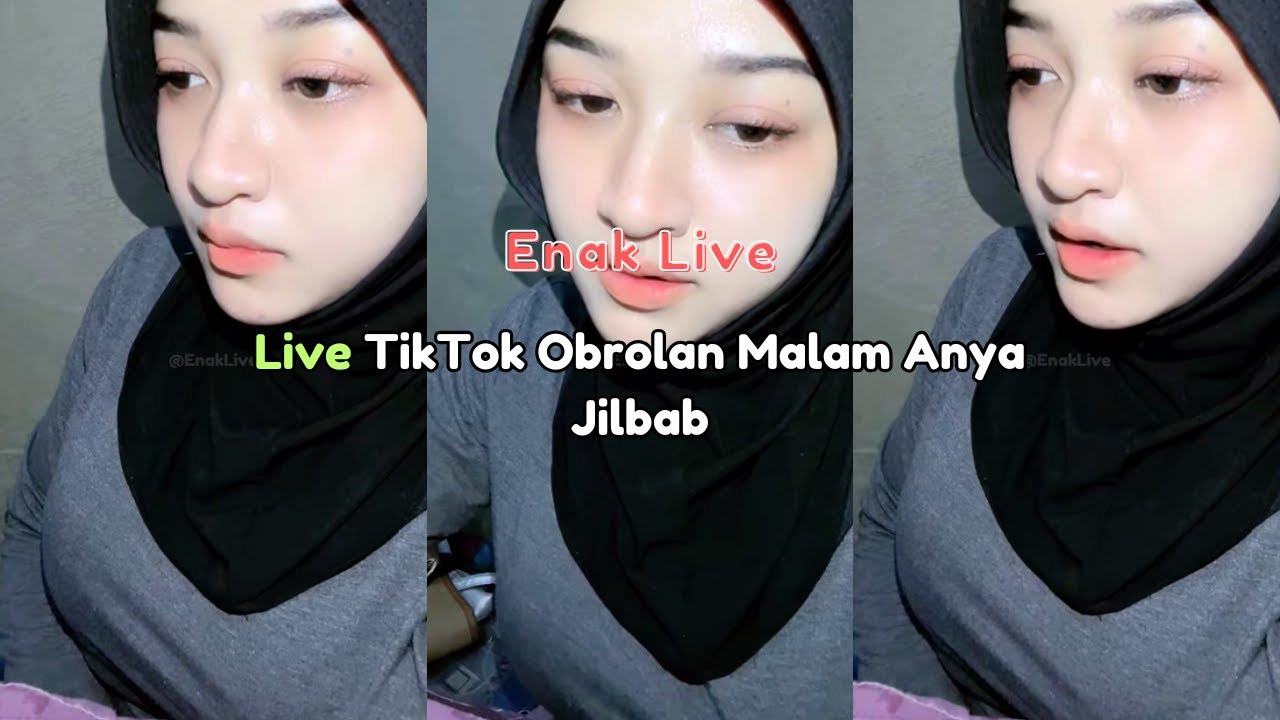 Live TikTok Obrolan Malam Anya Jilbab