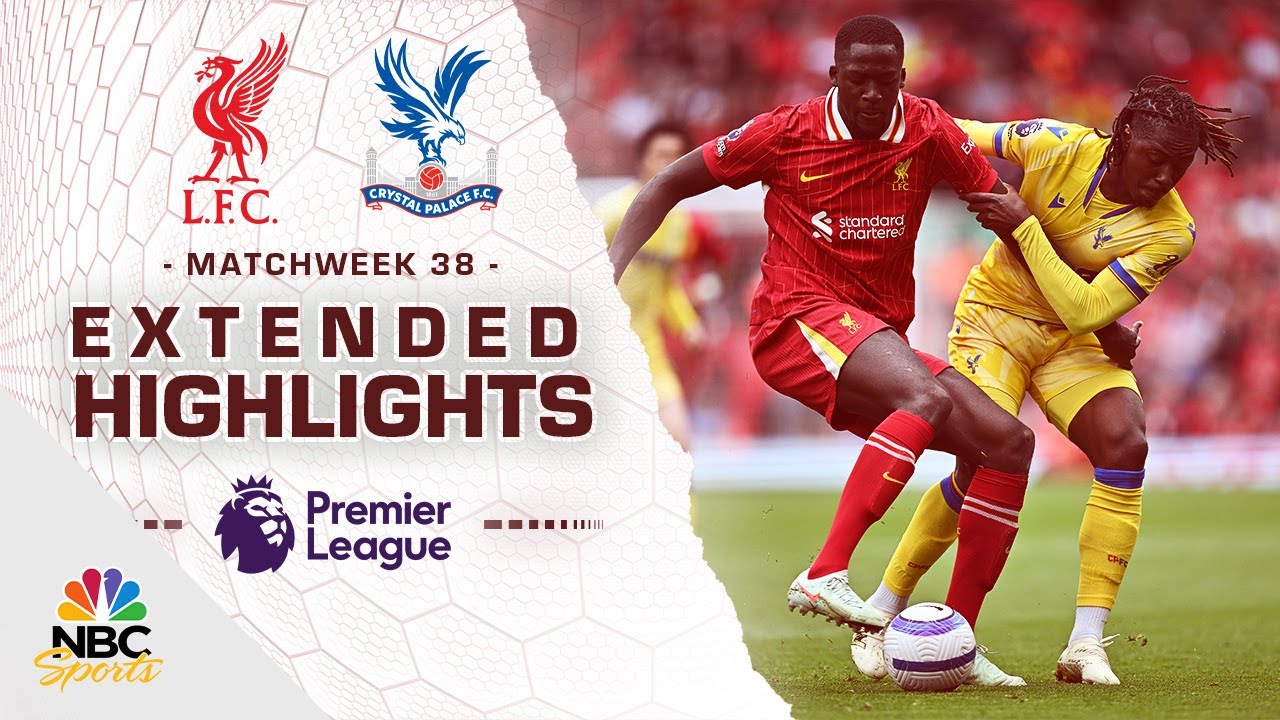 Liverpool v. Crystal Palace | PREMIER LEAGUE HIGHLIGHTS | 5/25/2025 | NBC Sports