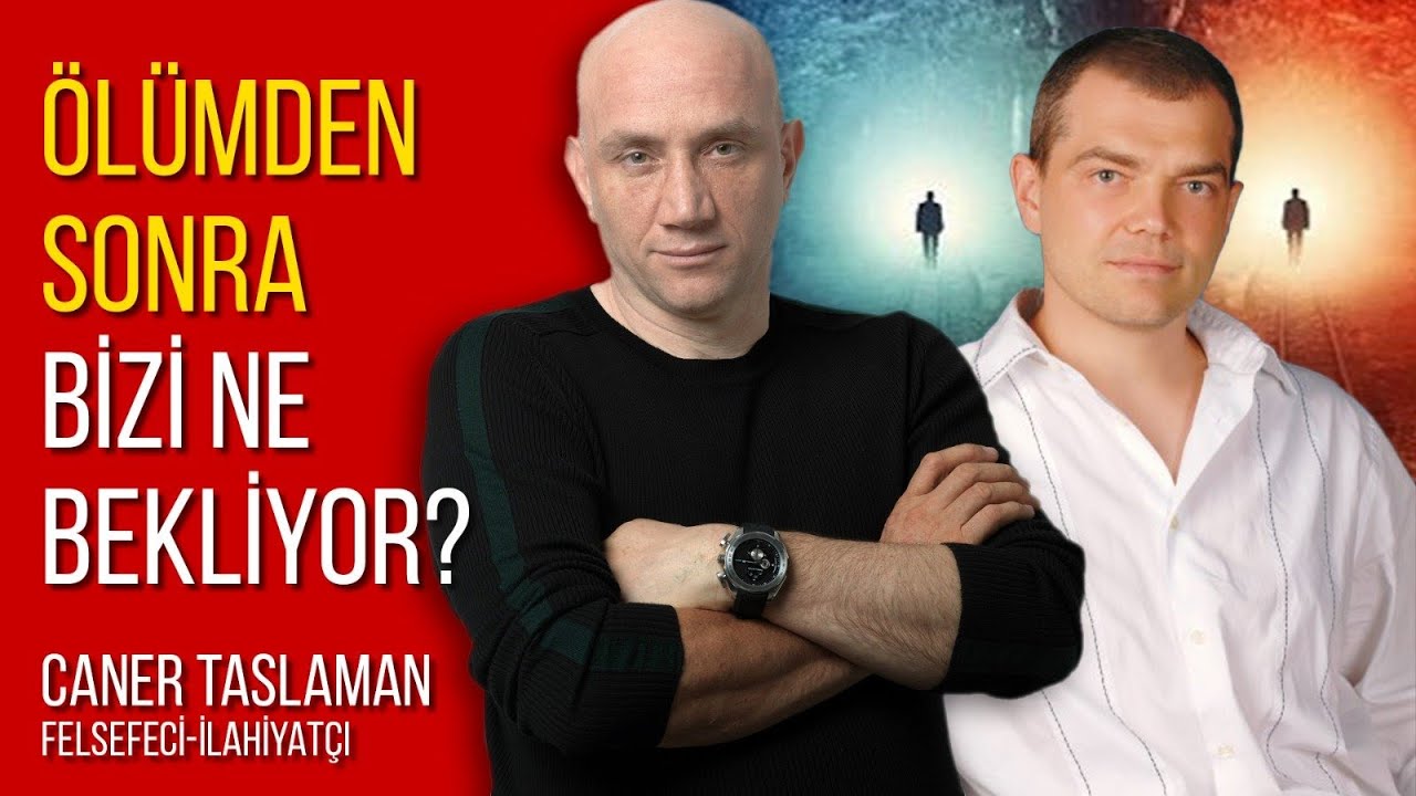 Ölümden Sonra Bizi Ne Bekliyor - Caner Taslaman