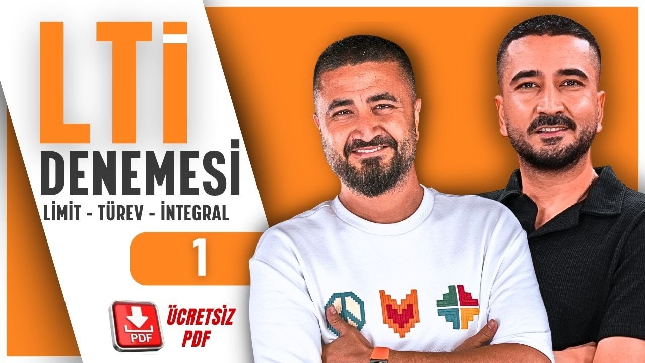 LİMİT - TÜREV - İNTEGRAL | LTİ DENEME 1 + ÜCRETSİZ PDF | 2025 AYT MATEMATİK