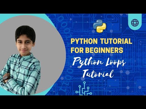 Loops in Python | Python Tutorials for Beginners- The Ultimate Guide | With Bloopers Compilation