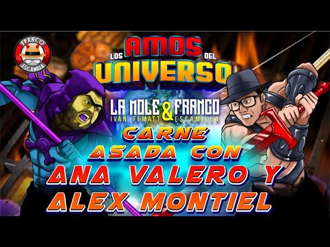 Los Amos del Universo.- Carne Asada con Alex Montiel y Ana Valero