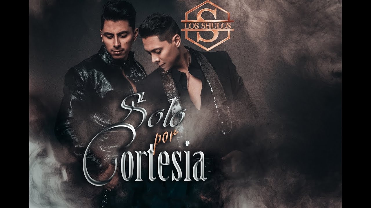 Los Shulos - Solo por cortesia