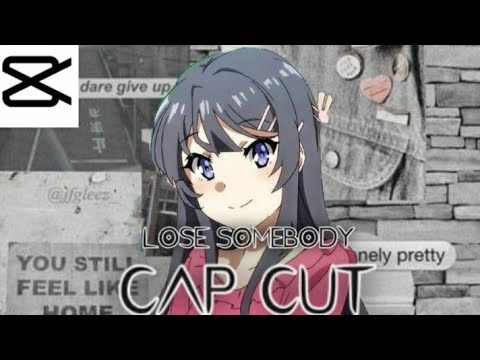 Lose Somebody Short AMV [Cap Cut] Edit