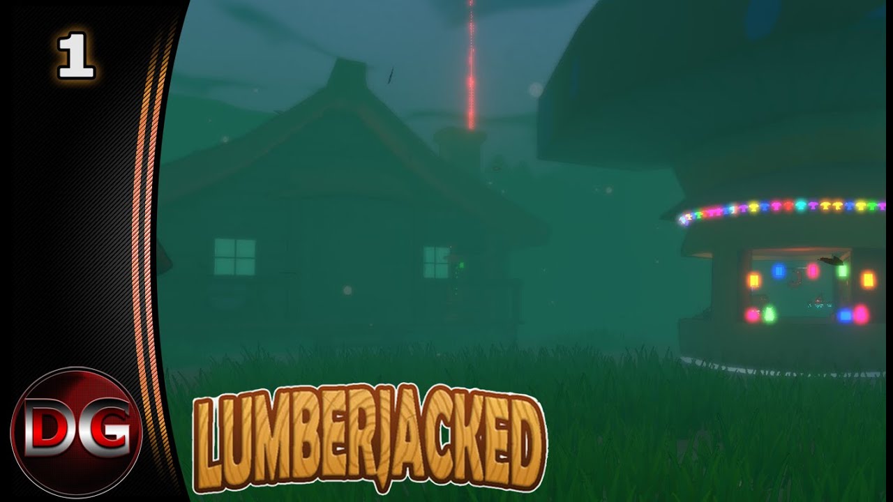 Lumberjacked - Choppy choppy! - Ep 1