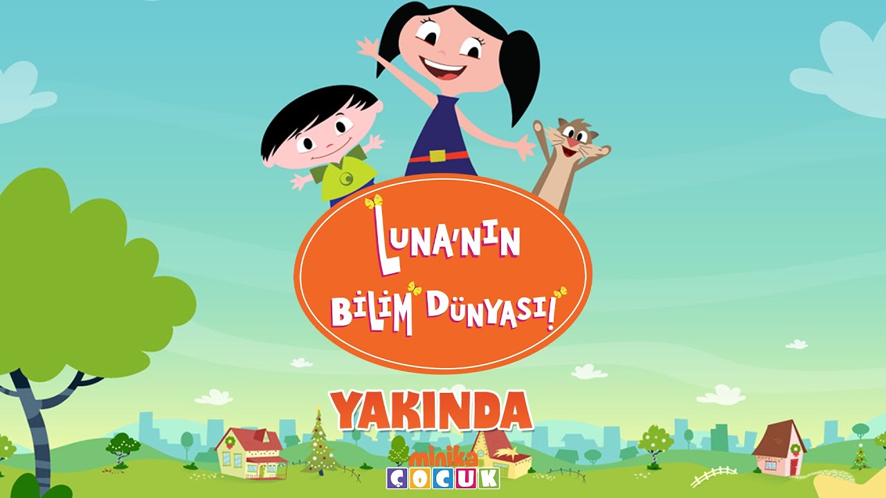 Luna'nın Bilim Dünyası | Yeni Bölümleriyle Yakında MinikaÇOCUK'ta